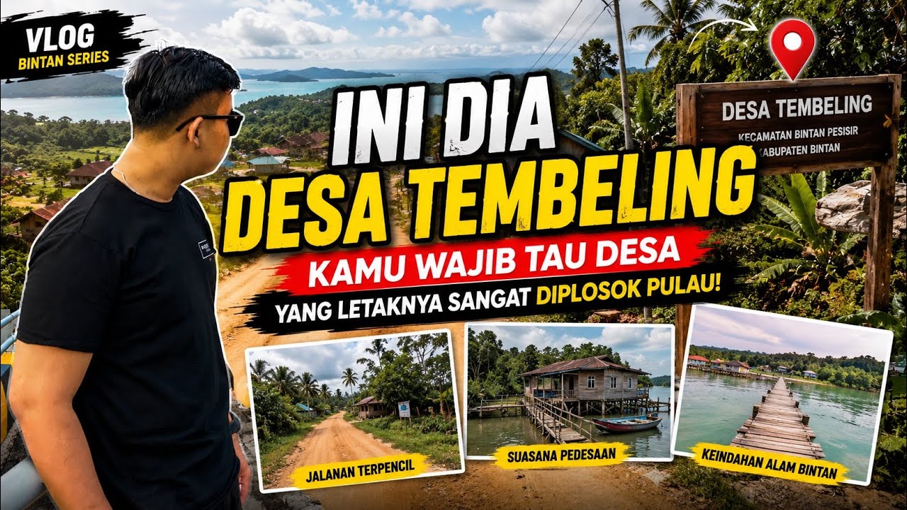 Menelusuri Desa Tembeling Kabupaten Bintan