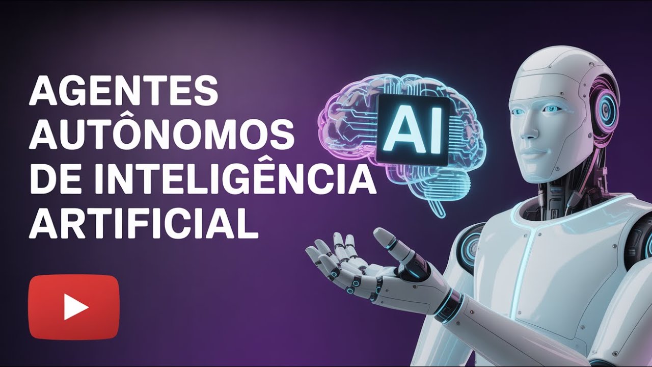 Agentes Aut&ocirc;nomos de IA