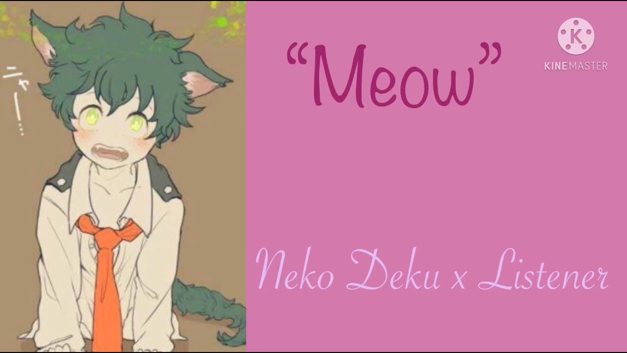 “Nya Arigato~” // Neko Deku x Listener // My Hero Academia ASMR