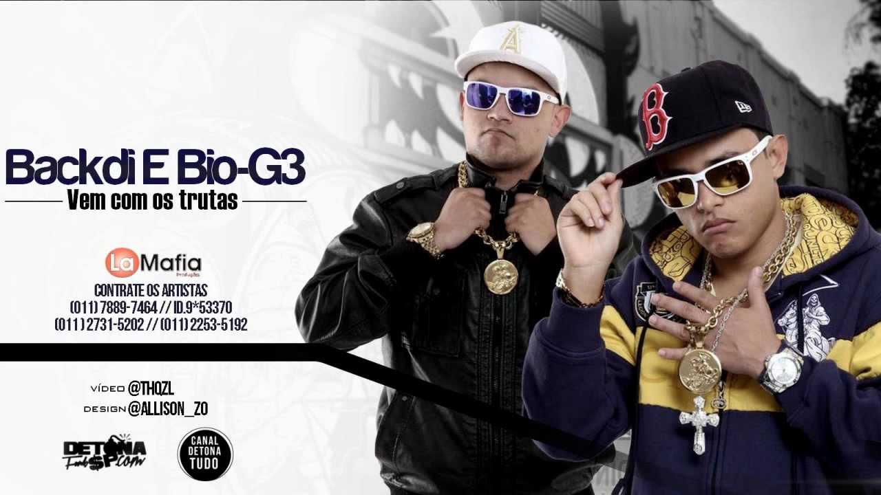 MC Backdi e Bio G3 - Vem com os trutas - M&uacute;sica nova 2012 (La Mafia Produ&ccedil;&otilde;es)