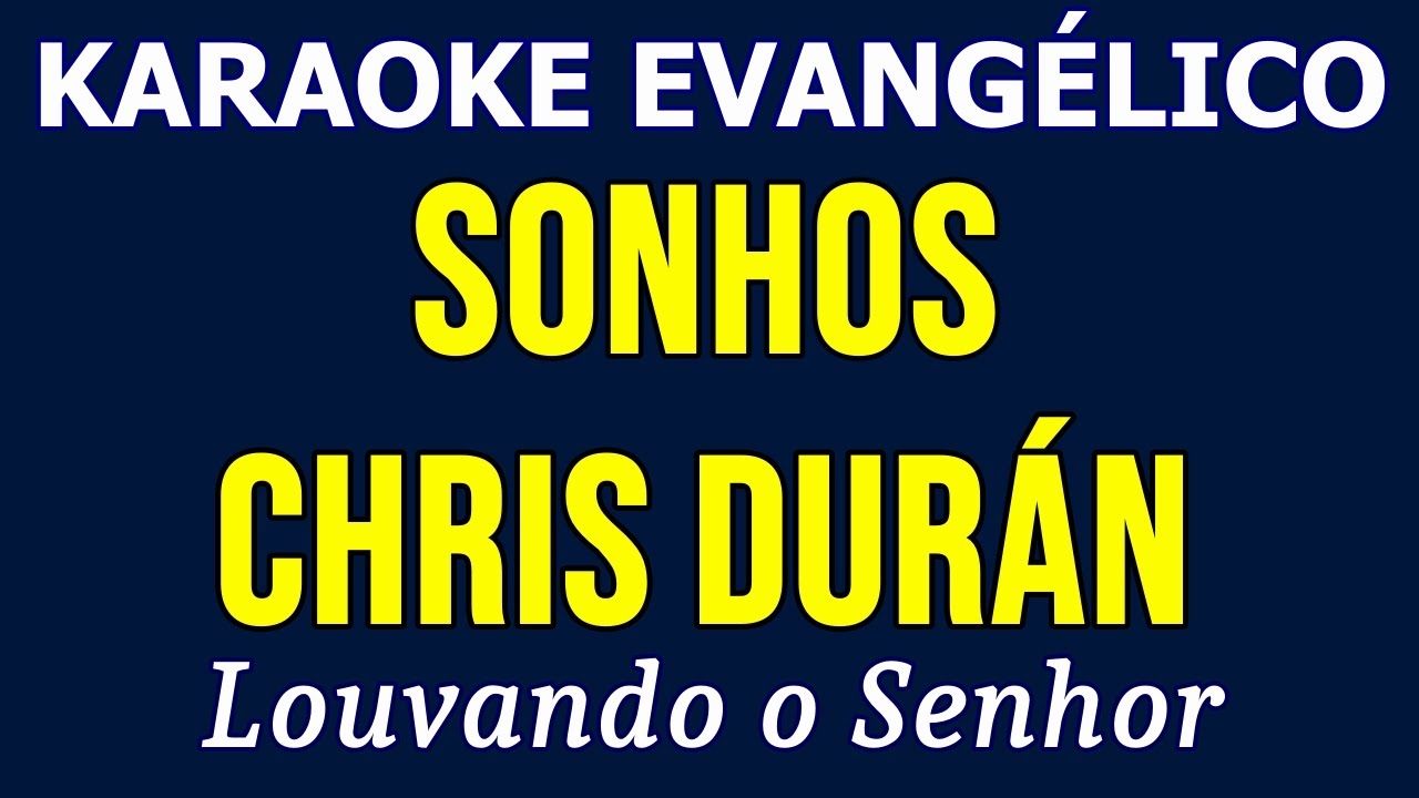 Karaoke - Chris Durán - Sonhos