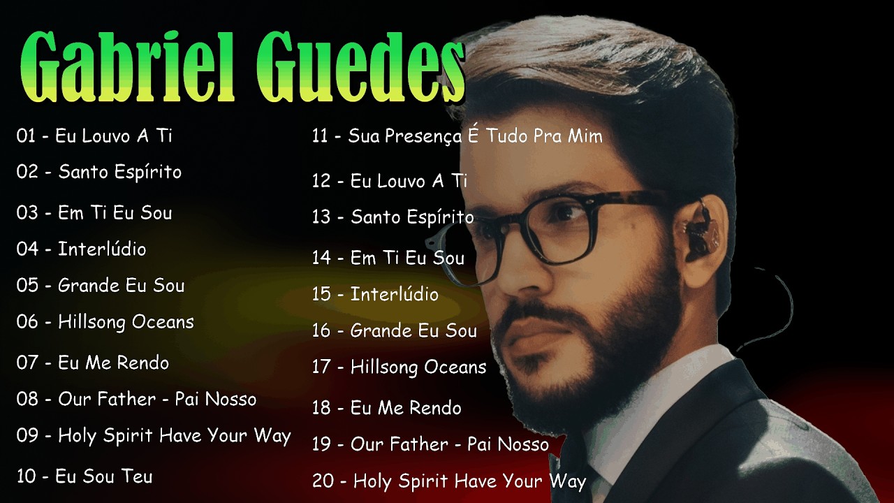 Gabriel Guedes – As Músicas Mais Tocadas 2026, A Melhor Música Cristã – Top músicas gospel