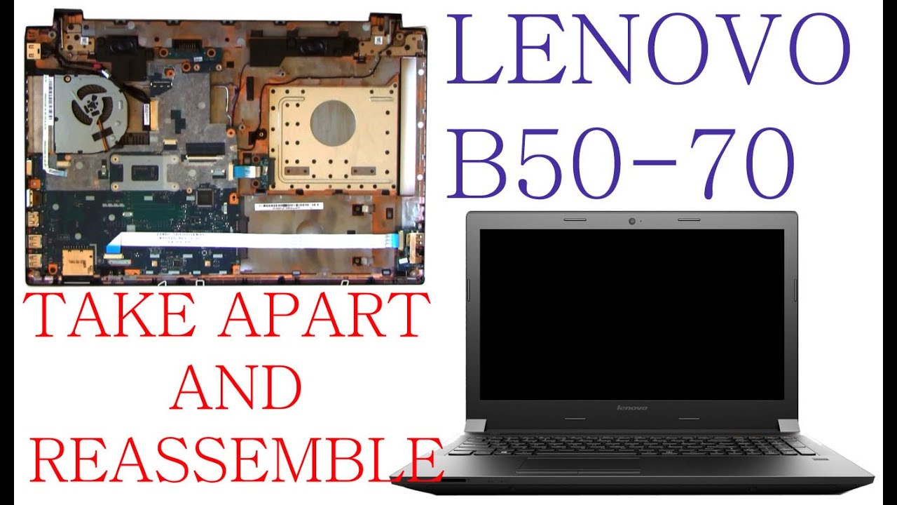 Lenovo B50 B50-70 Complete Take Apart, Disassembly and ReAssembly