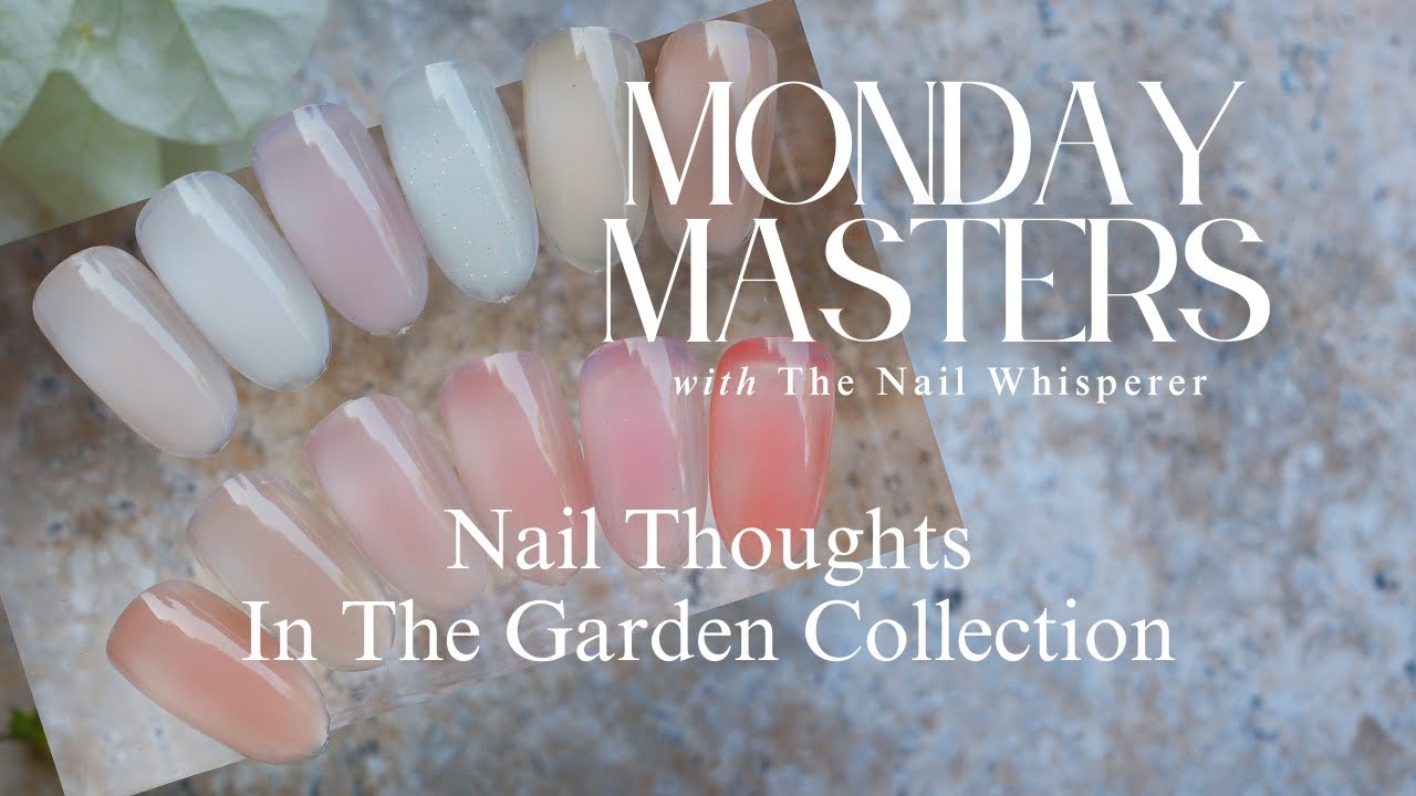 NAIL THOUGHTS In The Garden Collection:: KOKOIST Monday Masters with The Nail Whisperer!