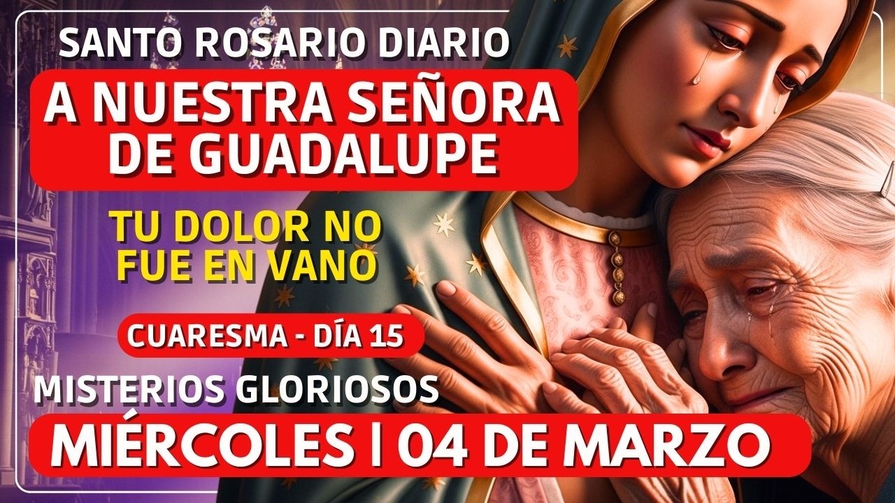 Lo que VIVISTE AYER... no termina como imaginas | SANTO ROSARIO DE HOY 04 DE MARZO