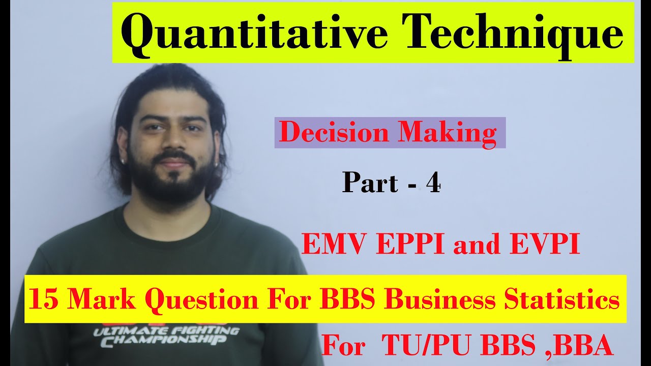 Quantitative Analysis Part 4 (Decision Making Under Certainty) BBS BBA TU PU