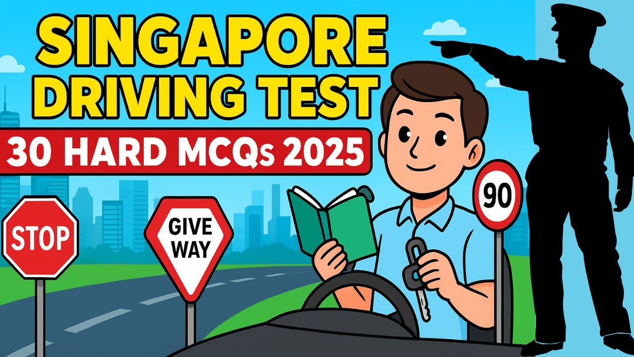 Singapore Driving License Theory Test 2025 | 30 Hard MCQs with Answers