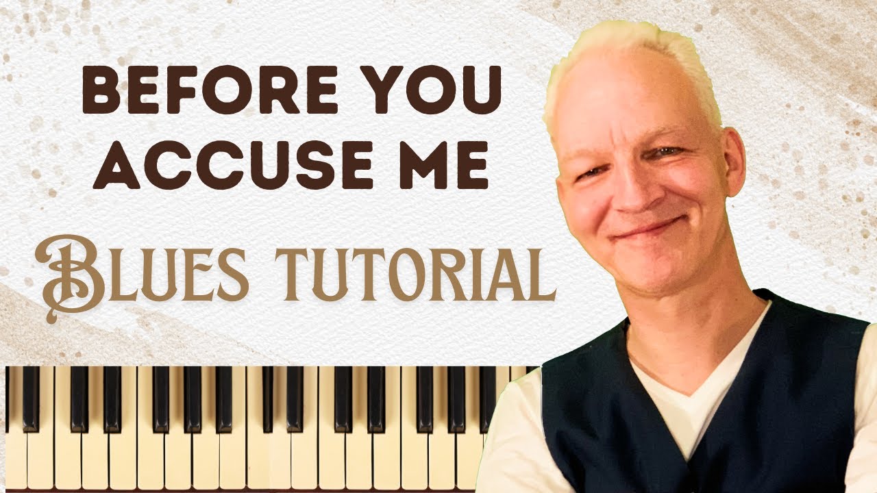 Before You Accuse Me, Easy Blues Classic, Piano Tutorial