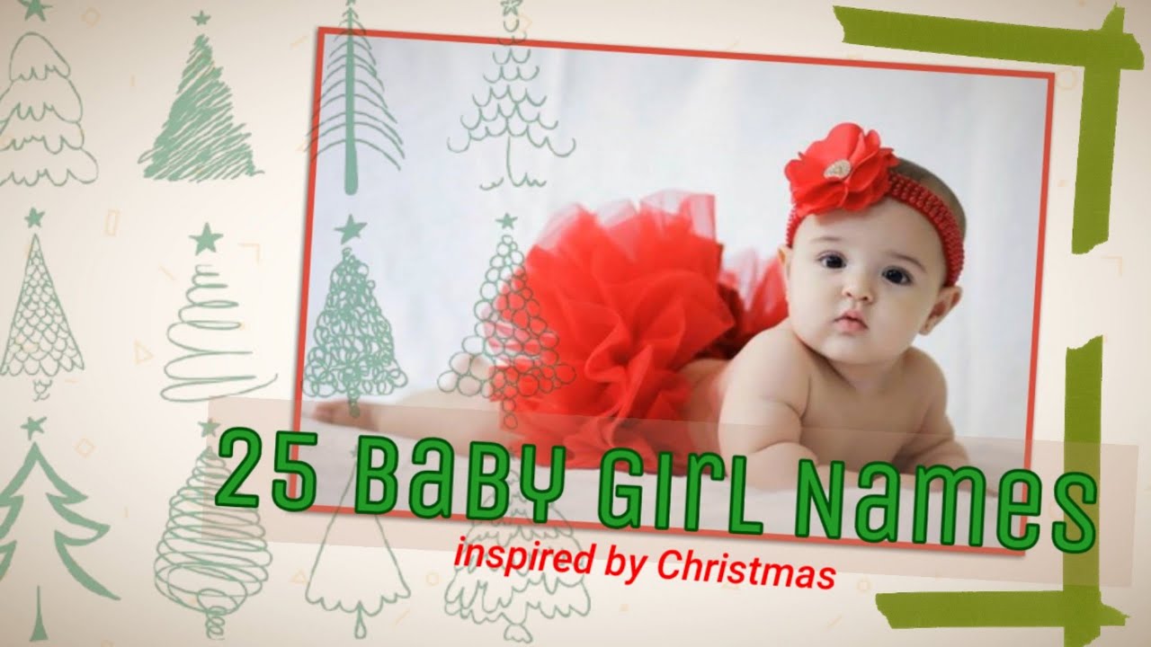 25 Christmas Baby Girl Names || Beautiful Girl Names || Mami Jam