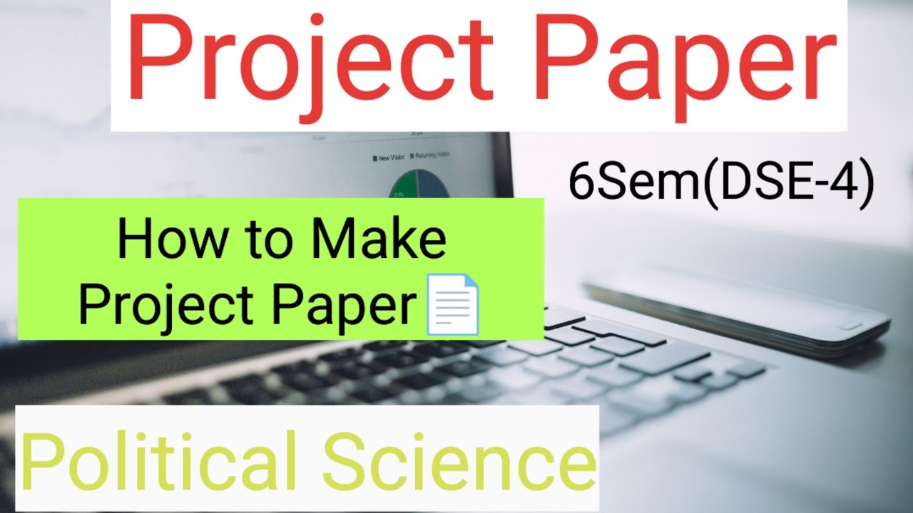 Project paper 6semester//political science//6sem(dse-4) //How to make project paper