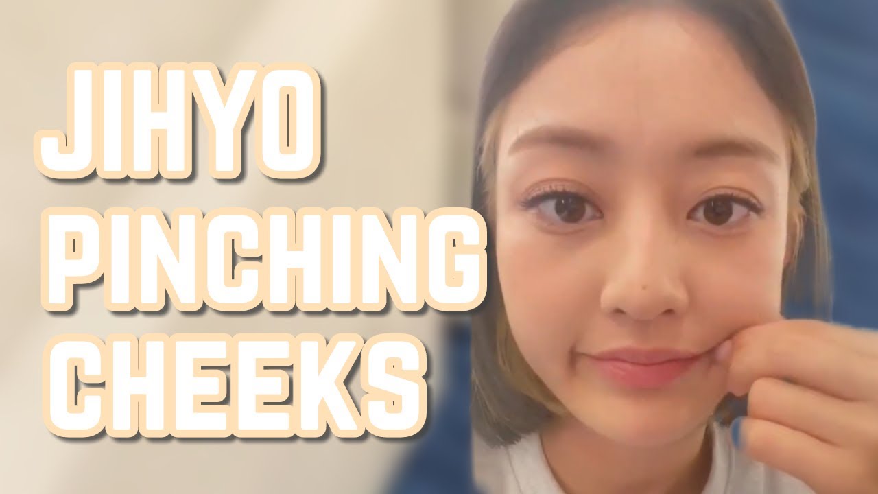 Jihyo pinching cheeks of other members.