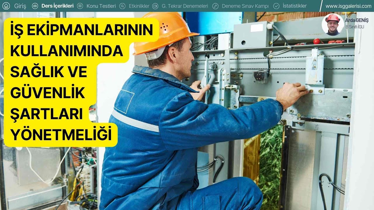 38- 2025 (İSG-1) İş Ekipmanlarının Kullanımında Sağlık ve Güvenlik Şartları Yönetmeliği