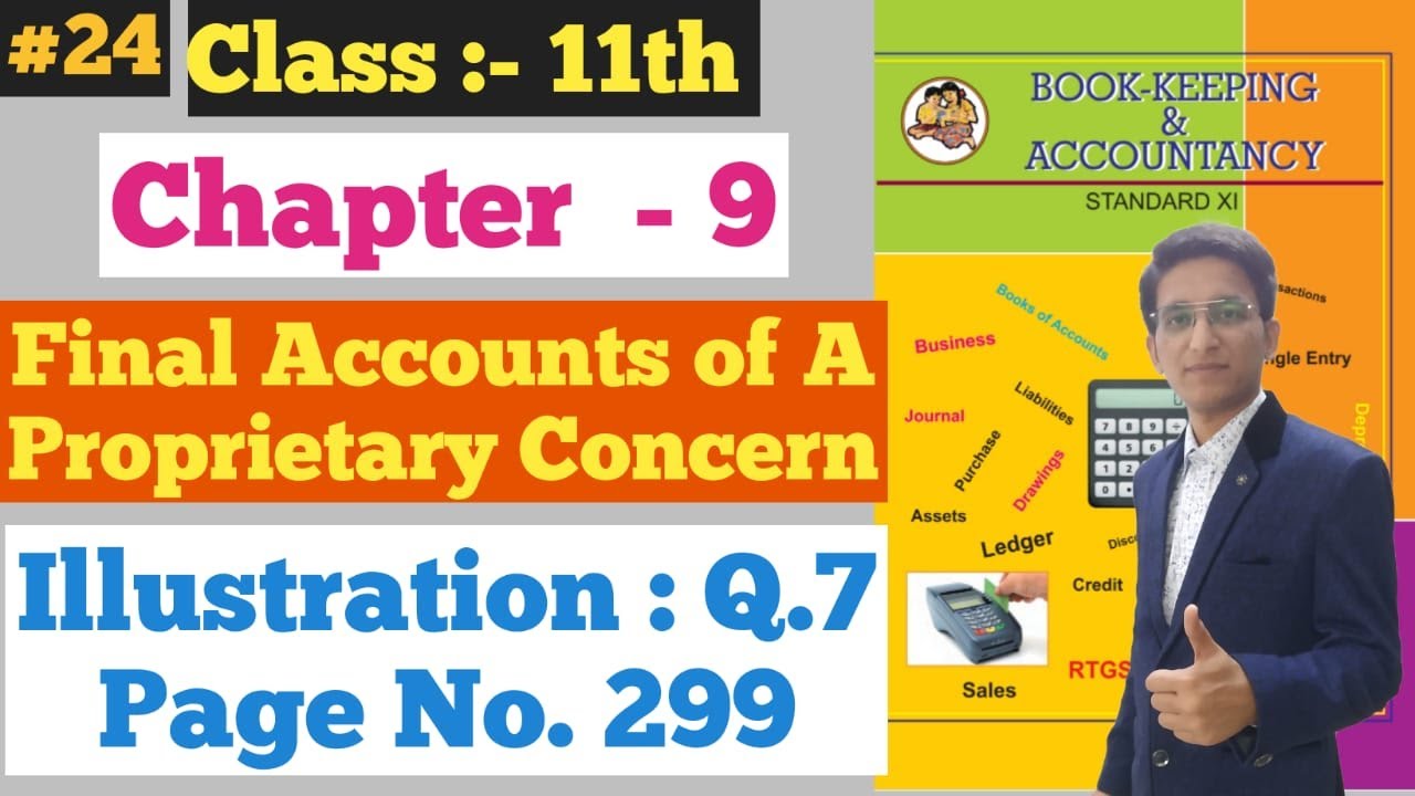 Final Accounts || illustration Q.7 || Page No. 299 | Chapter - 9 | Class 11th |