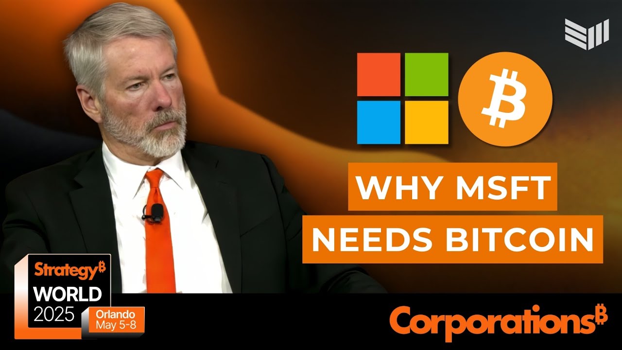Майкл Сэйлор о том, почему Microsoft нужна стратегия Bitcoin | Bitcoin для корпораций 2025