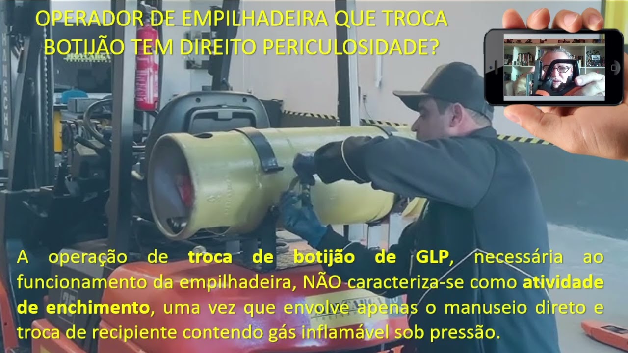 #Fazer a troca do botijão P20 da empilhadeira tem direito adicional de periculosidade?