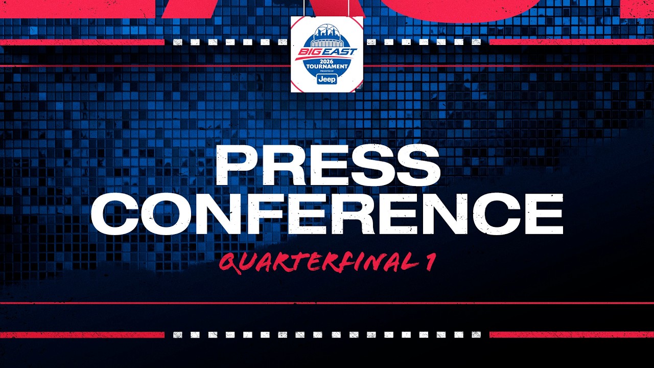2026 BIG EAST Men's Basketball Tournament Press Conference: Quarterfinal 1
