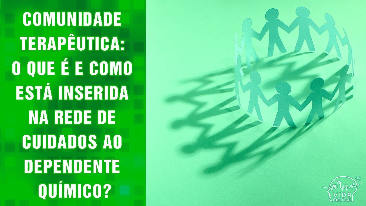 Comunidade terapêutica: o que é e como está inserida na rede de cuidados ao dependente químico?