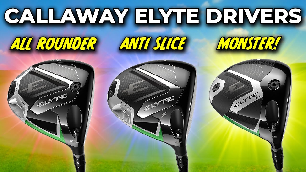 Why The Callaway Elyte Drivers Are The ONES TO BEAT In 2025!