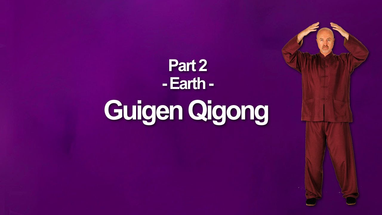 Guigen Qigong Earth Element - Part 2 - Restoring Natural Harmony - Simon Blow Qigong