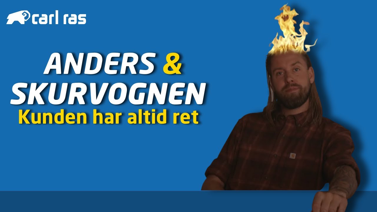 Anders & Skurvognen - Kunden har altid ret