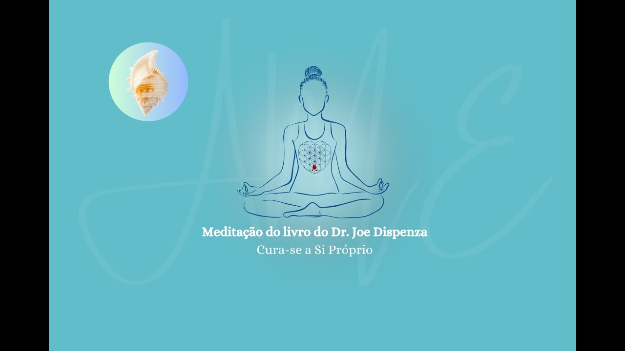 1a Parte da Meditação do Dr Joe Dispenza - Crença e Percepção