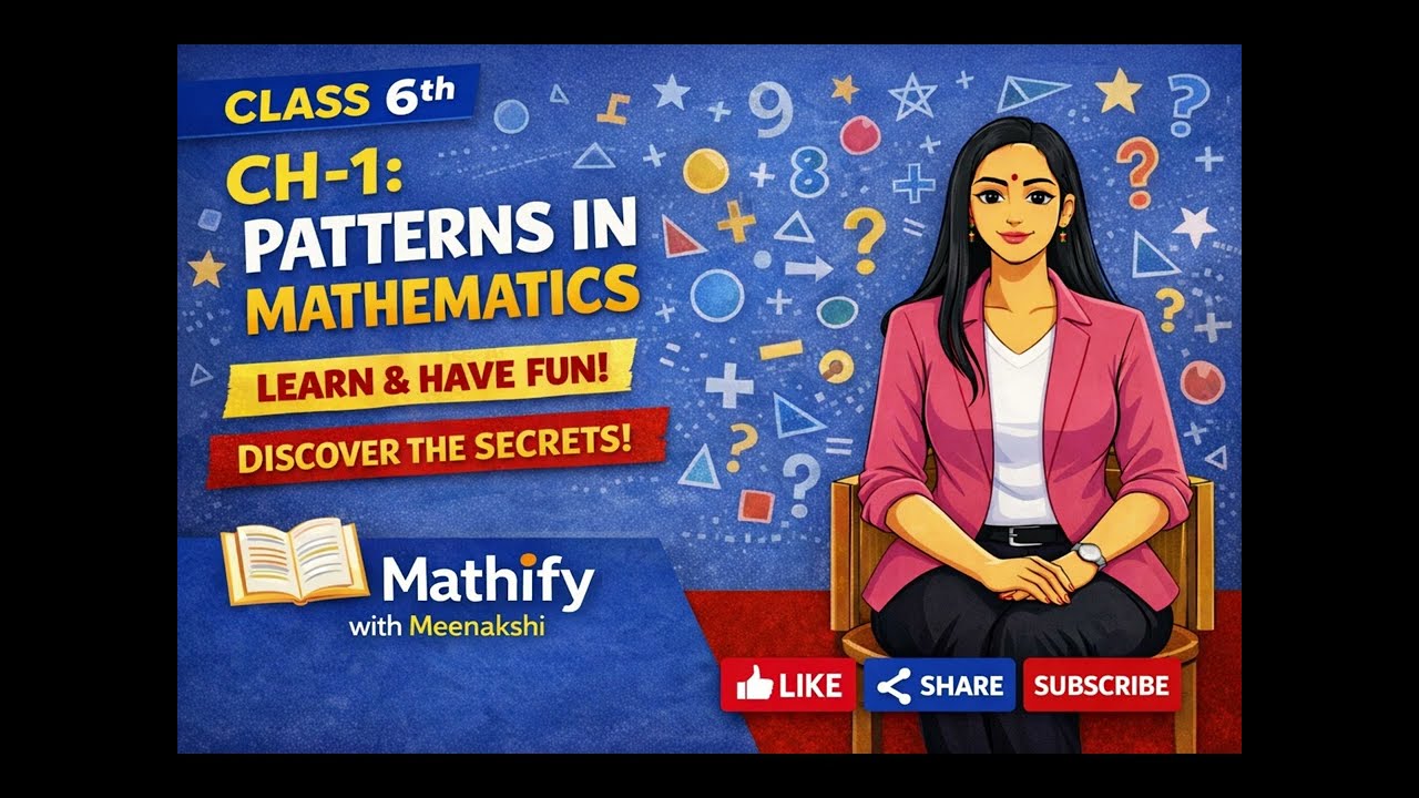 Class 6th- CH 1- PATTERNS IN MATHEMATICS -Part 2