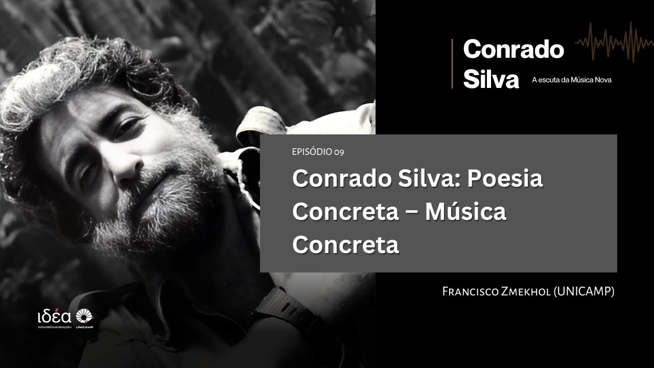 Conrado Silva | episódio 09 | Poesia Concreta – Música Concreta