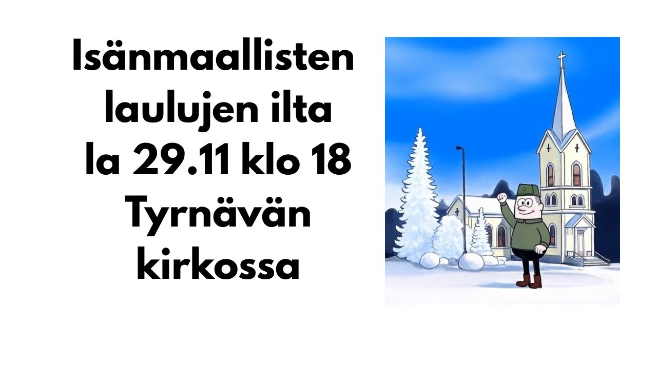 Isänmaallisten laulujen ilta Tyrnävän kirkossa 29.11.2025 klo 