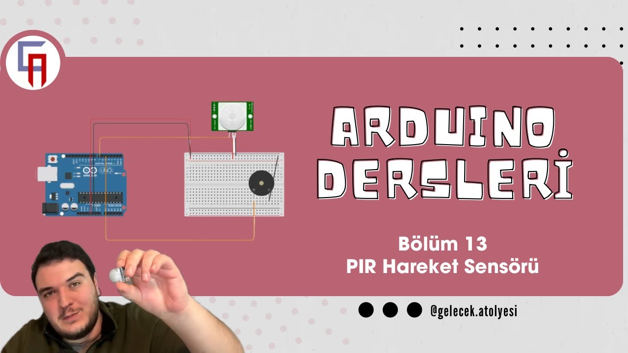 PIR Hareket Sensörü Kullanımı  | Arduino Dersleri  Bölüm 13