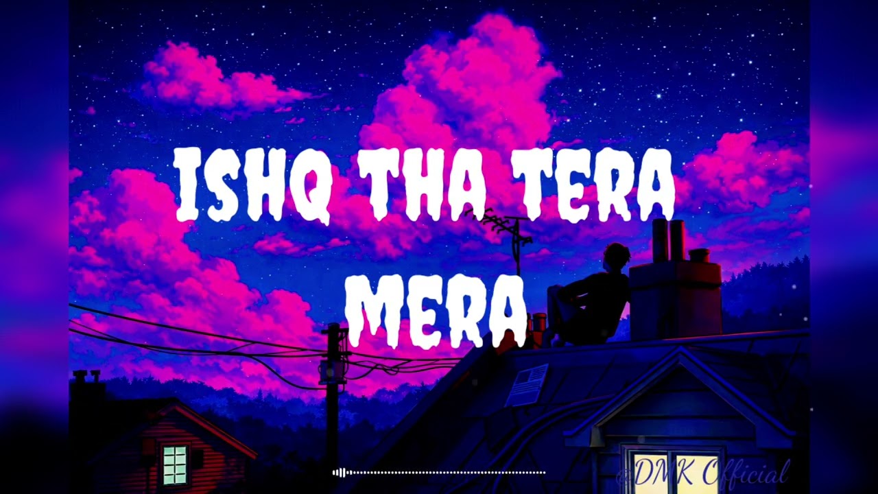 Ishq Tha Tera Mera (Full Song) 💔 | Dil Tootne Wala Sad Song | New Hindi Sad Song 2026