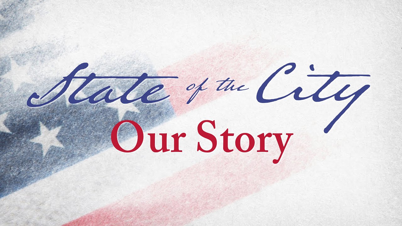 2026 State of the City Address: Our Story