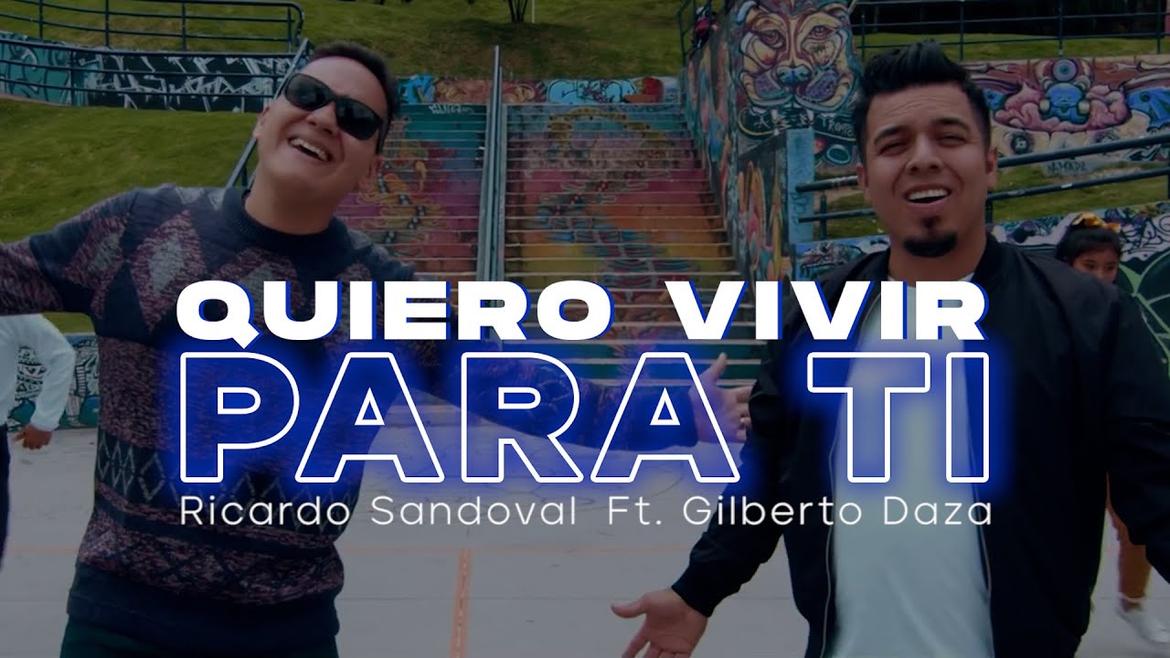 RICARDO SANDOVAL Ft. GILBERTO DAZA | Quiero Vivir Para Ti | Música Cristiana 2021