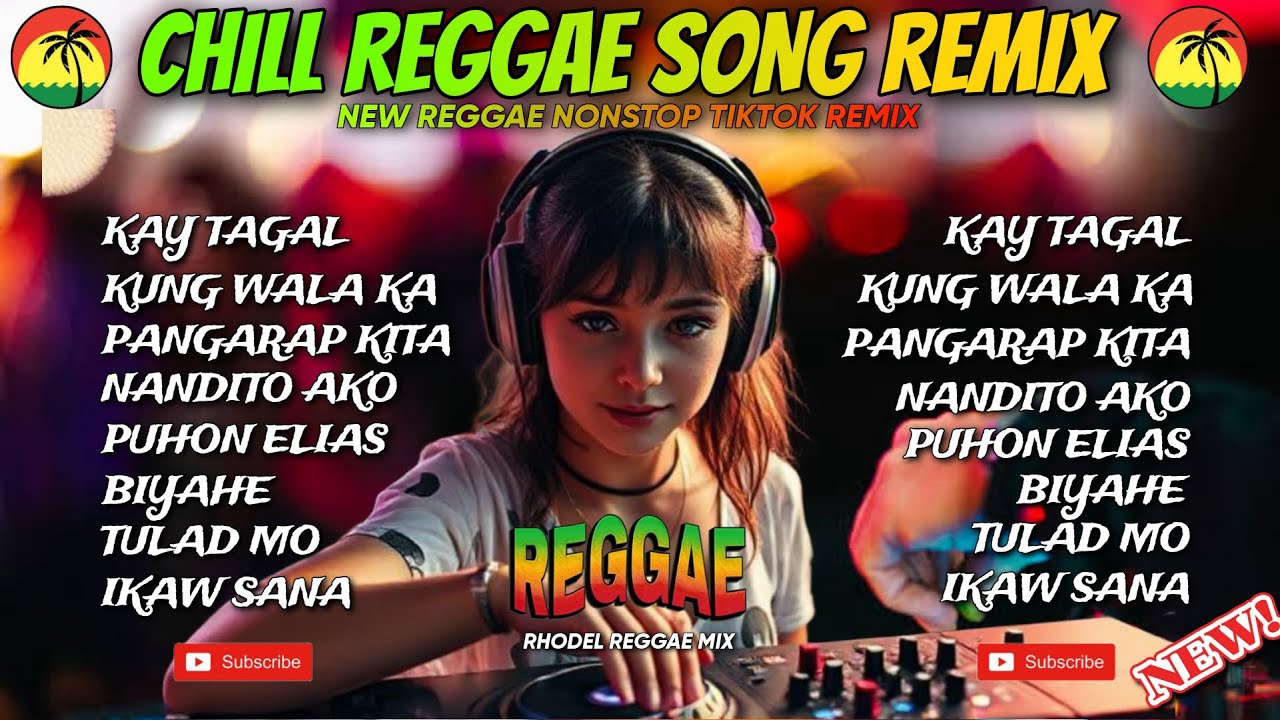 🔥NEW REGGAE | KAY TAGAL X KUNG WALA KA X IKAW SANA X PUHON CHILL REGGAE SONG REMIX/  DJ RRM🔥