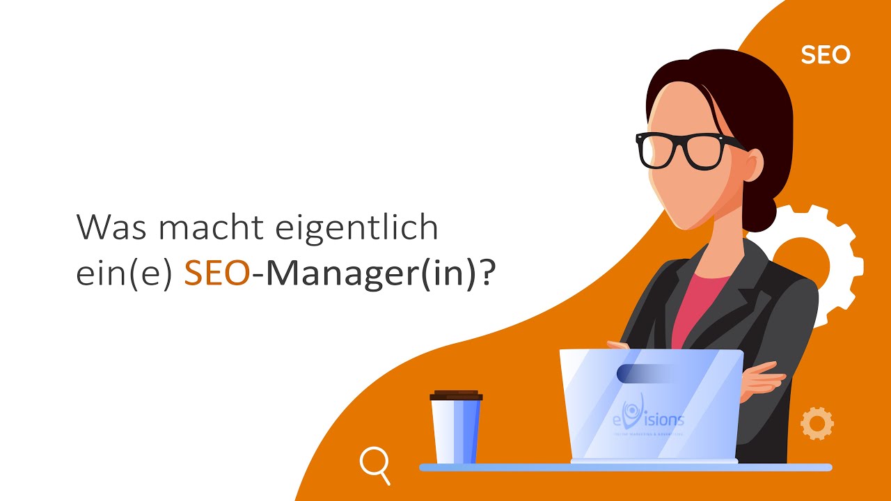 eVisions Education #3 - Was macht eigentlich ein(e) SEO Manager(in)?