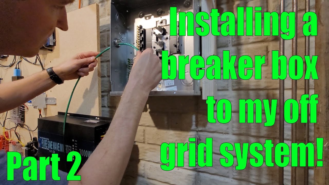 Wiring a Breaker Box to my 24v Off Grid System!  Part2.