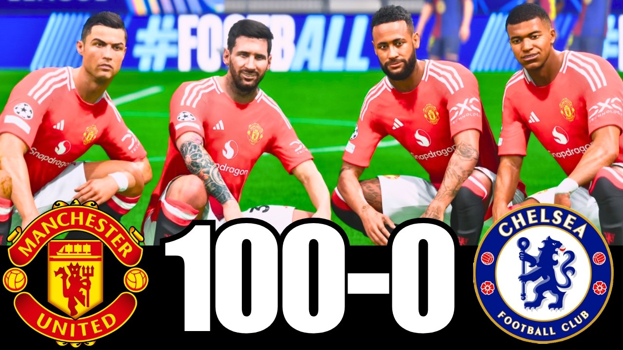FC 25 -MESSI RONALDO NEYMAR & MBAPPE | ALL STARS | MANCHESTER UNITED 100-0 CHELSEA