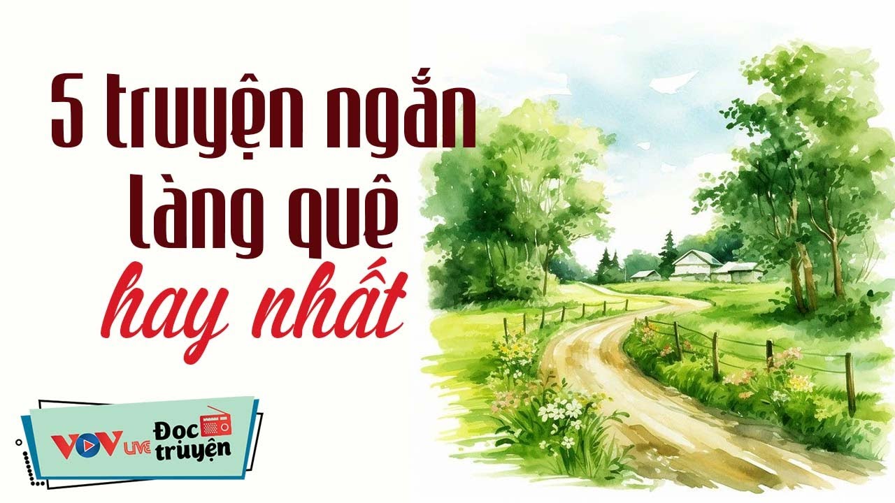 CẢ XÓM KHEN HAY - Truyện Làng Quê Xưa Hay Nhất - Đọc Truyện Đêm Khuya Đài Tiếng Nói Việt Nam