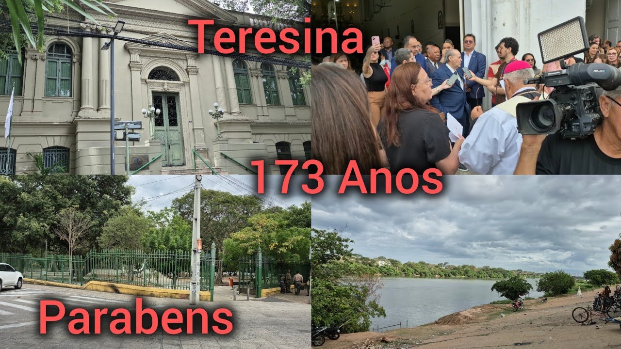 Teresina 173 Anos, Parabéns!!! Teresina Piauí 