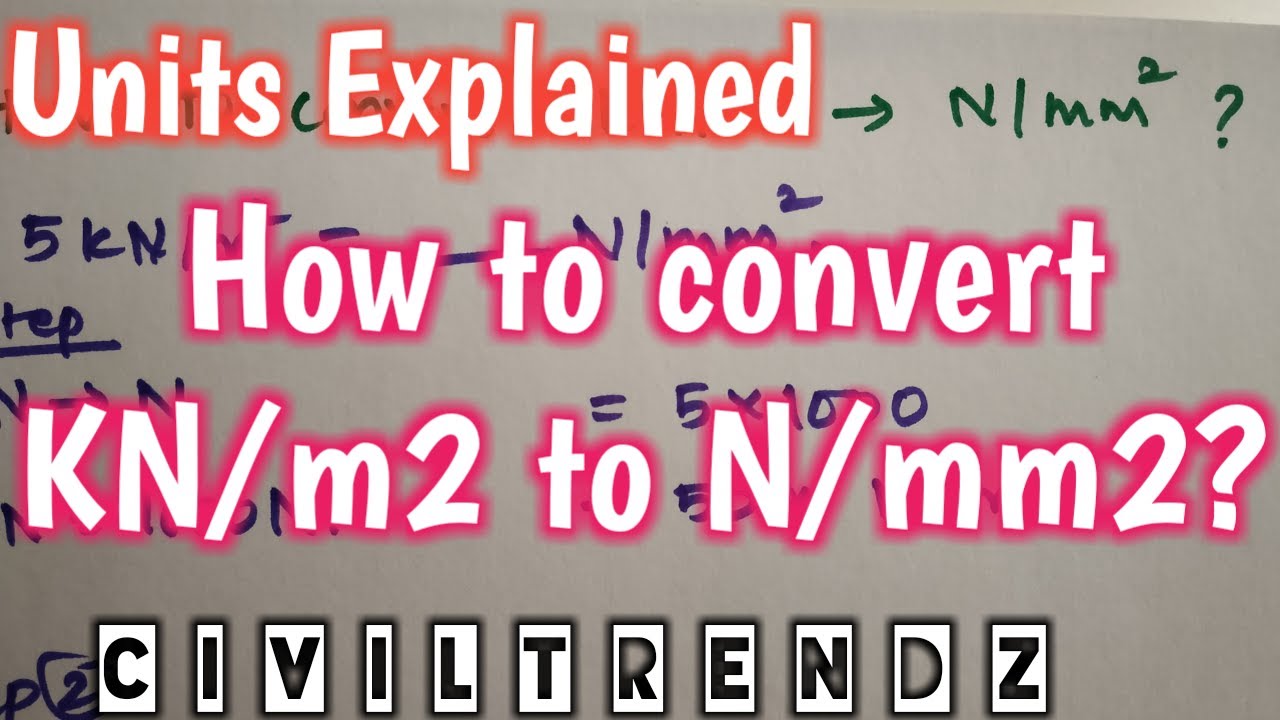 How to convert KN/m2 to N/mm2 in just 2 steps ? @Civiltrendz