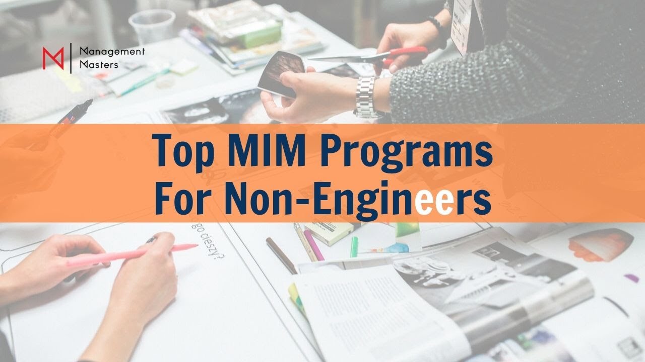 Top MIM Programs for NON-Engineers | Management Masters