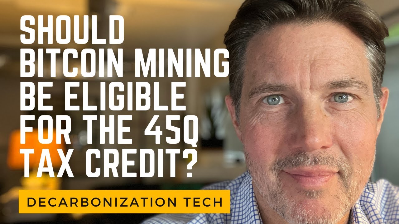 Should Bitcoin Mining Be Eligible For The 45Q Tax Credit?