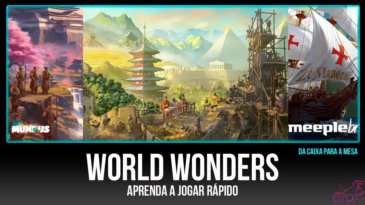 World Wonders – Aprenda a Jogar Rápido! (Da Caixa Para Mesa)