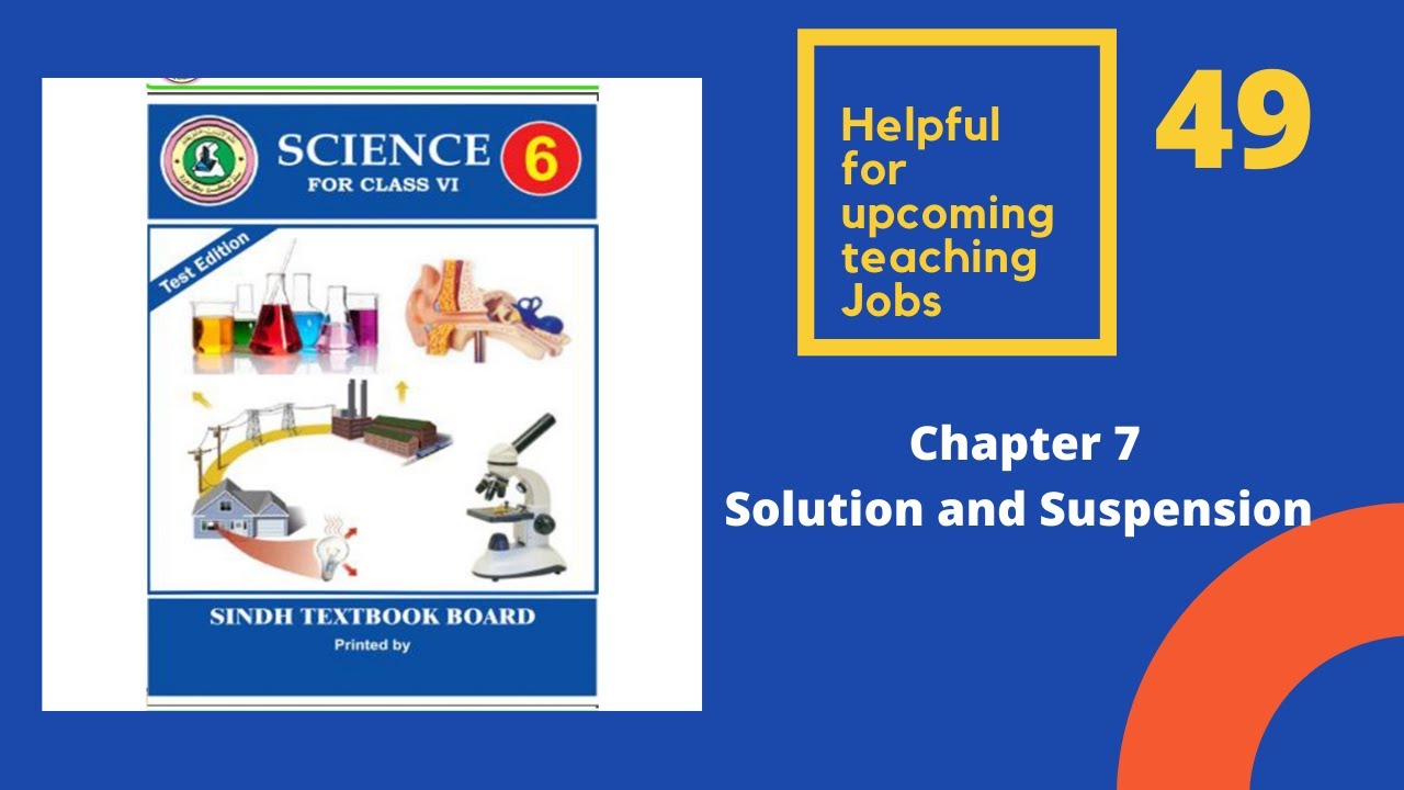 chapter 7 Solution and Suspension  class 6 Science Sindh text book board jamshoro