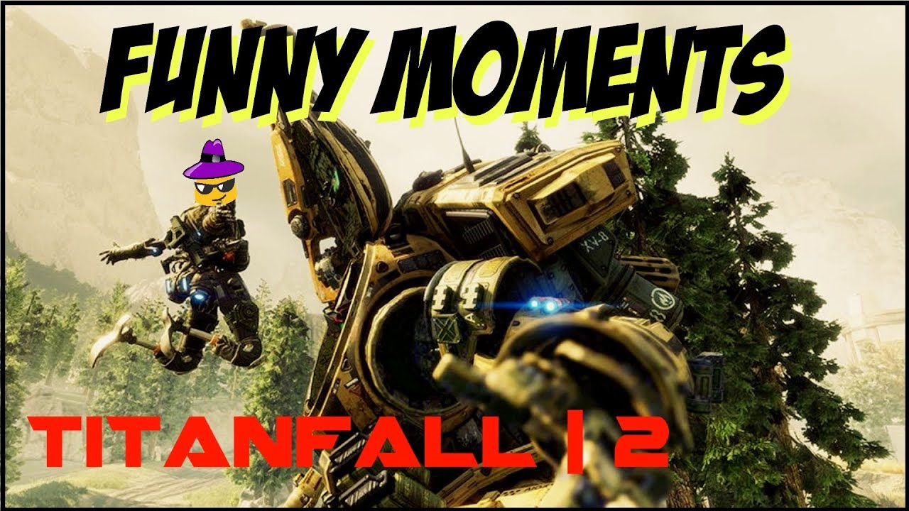 funny moments - Titanfall 2