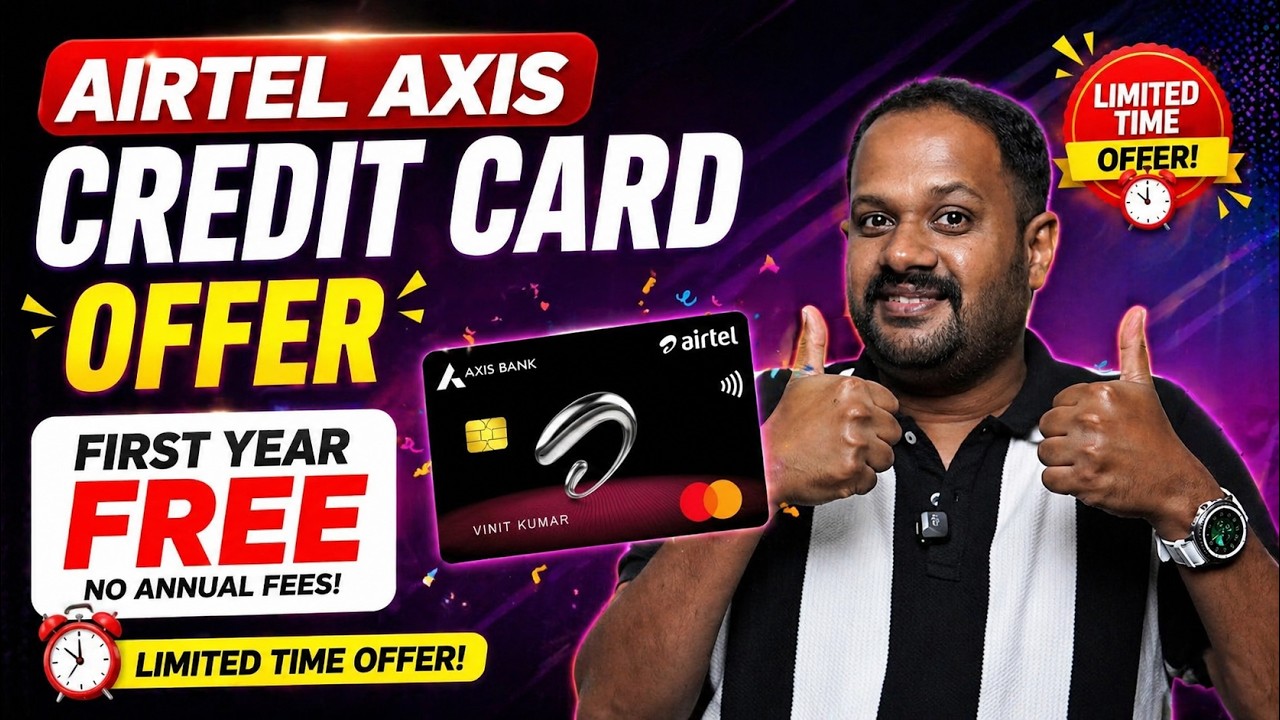 AIRTEL AXIS CREDIT CARD LIMITED TIME OFFER ? FIRST YEAR FREE...