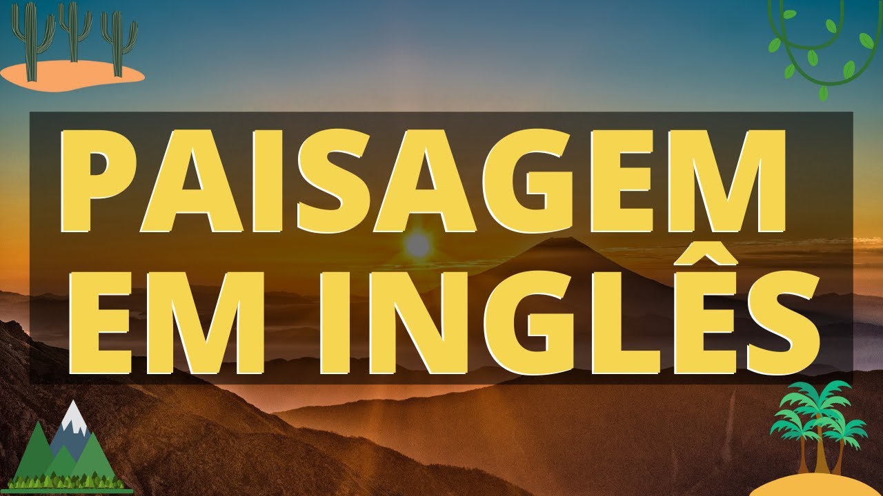🏖️ PAISAGEM EM INGLÊS [VOCABULÁRIO]