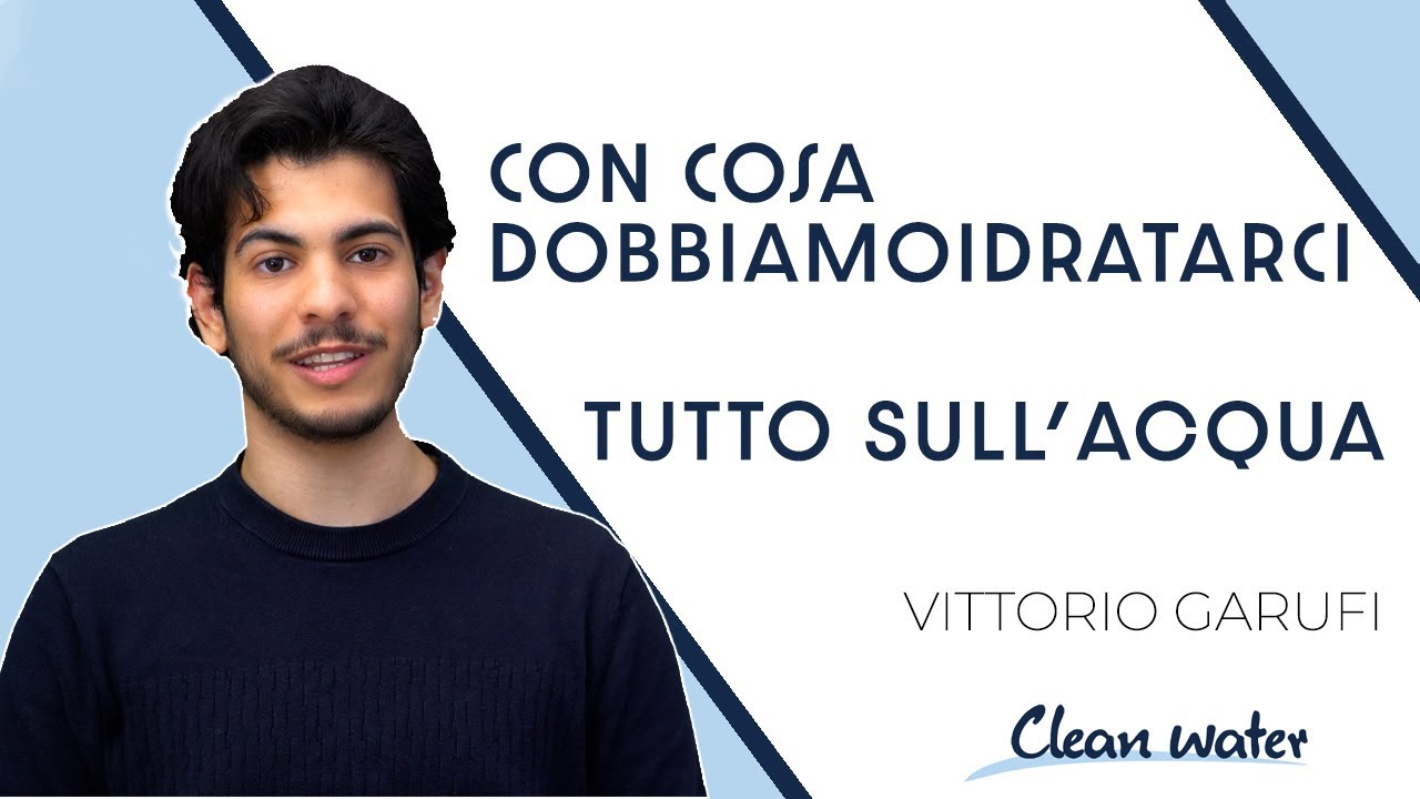 Cleanwater - Con cosa dobbiamo idratarci
