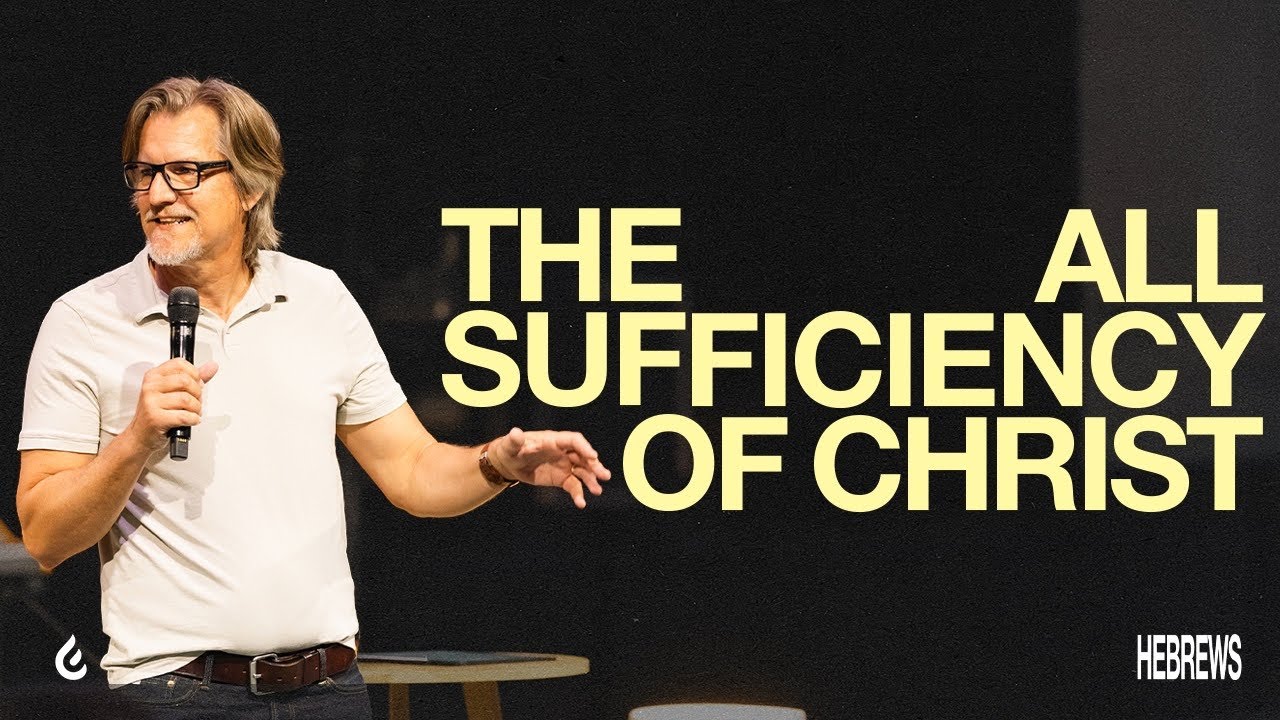 The All Sufficiency of Christ | Duncan Smith