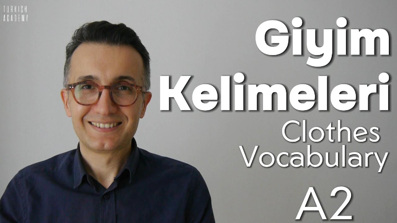 A2 Turkish Conversation | Giyim Kelimeleri - Clothes Vocabulary  |  Türkçe Sohbet