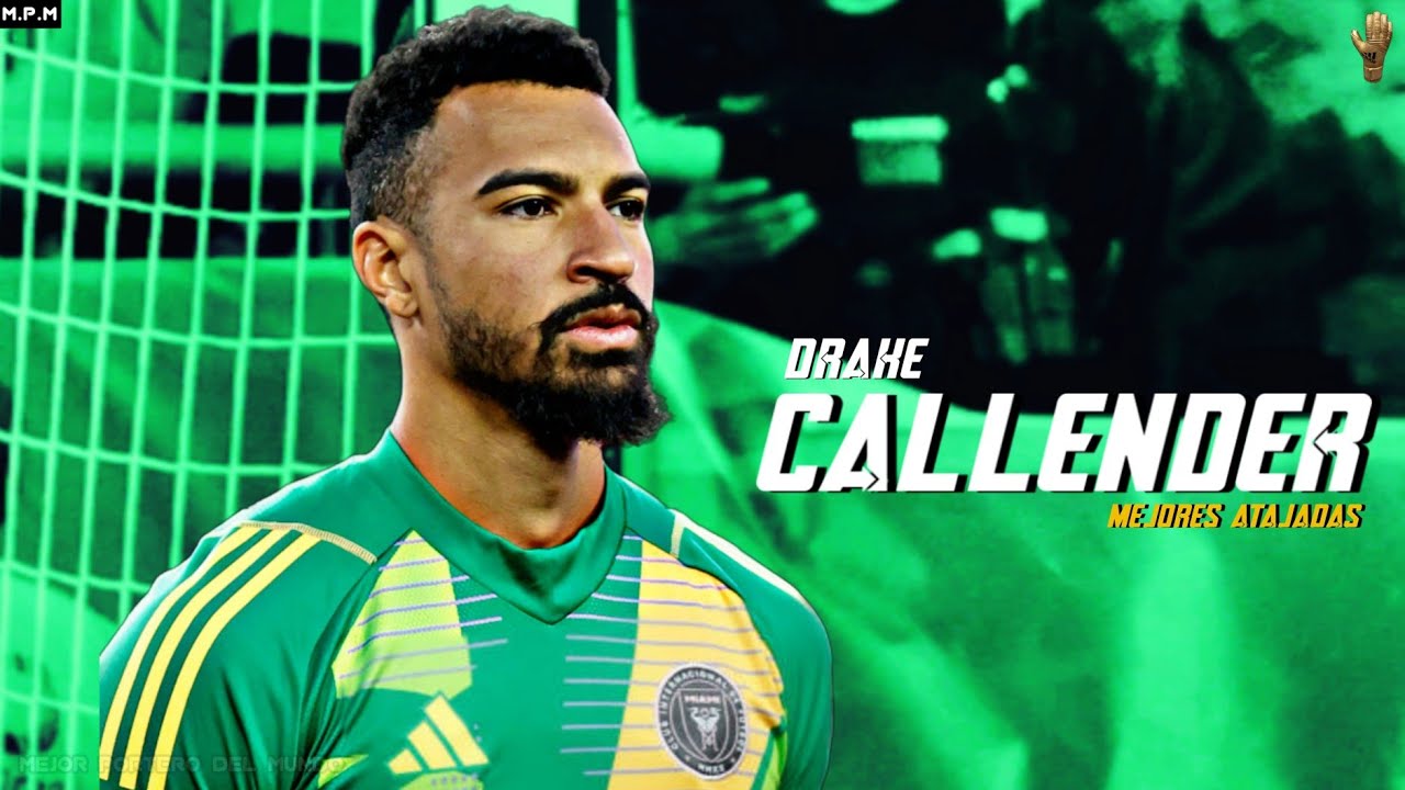 Drake Callender Mejores Atajadas 2024 • Inter de Miami CF